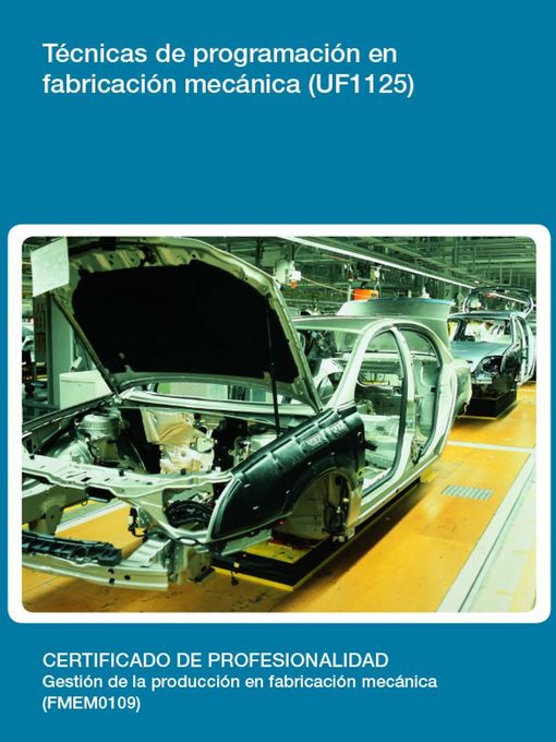 Title details for UF1125--Técnicas de programación en fabricación mecánica by Antonio Salado Ortiz - Available